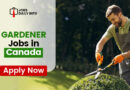 Gardener Jobs in Canada – New Vacancies