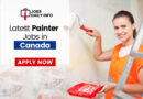 Painter Jobs in Canada – Latest Announcements